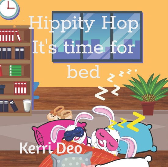 Cover for Kerri Deo · Hippity Hop It's time for bed - Hippity Hop and Friends (Paperback Book) (2021)