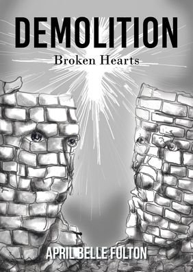 Cover for April Belle Fulton · Demolition: Broken Hearts (Pocketbok) (2022)
