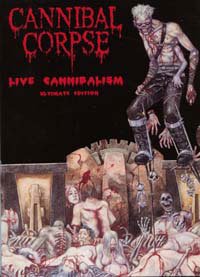 Live Cannibalism Ultimate Edition - Cannibal Corpse - Elokuva - METAL BLADE RECORDS - 0039843402696 - maanantai 7. tammikuuta 2013