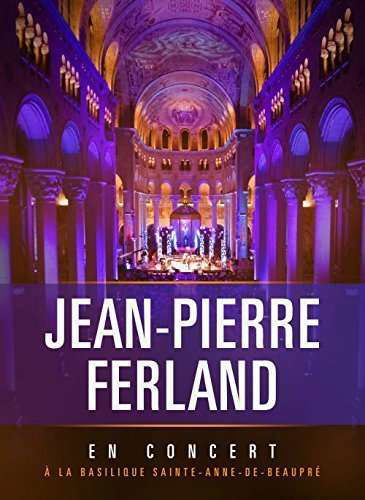 Cover for Jean-Pierre Ferland · En Concert A La Basilique Sainte-Anne-De-Beaupre (DVD) (2020)