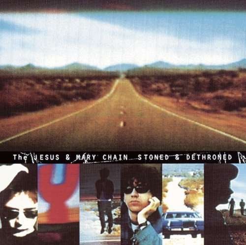 Cover for Jesus and Mary Chain · Stoned &amp; Dethroned (CD) (2023)