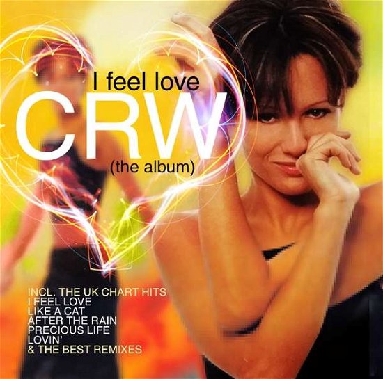 I Feel Love - Crw - Música - Zyx - 0090204523696 - 9 de fevereiro de 2018