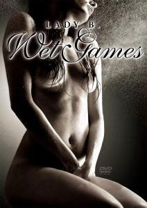 Cover for Lady B. - Wet Games · Special Interest (DVD) (2008)