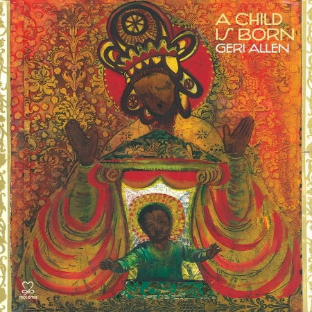 Cover for Geri Allen · A Child Is Born (CD) (2011)