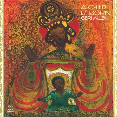 Cover for Geri Allen · A Child is Born (CD) (2017)