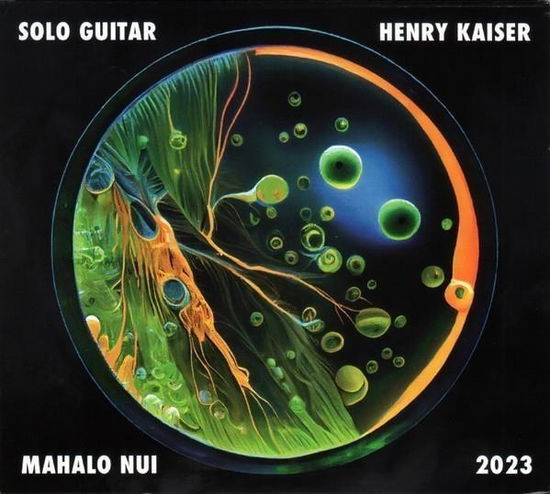 Cover for Henry Kaiser · Mahalo Nui (CD) (2023)