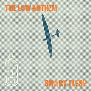 Cover for The Low Anthem · Smart Flesh (CD) (2013)