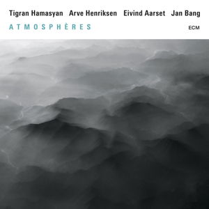 Atmospheres - Tigran Hamasyan / Arve Henriksen / Eivind Aarset & Jan Bang - Música - ECM - 0602547142696 - 2 de septiembre de 2016