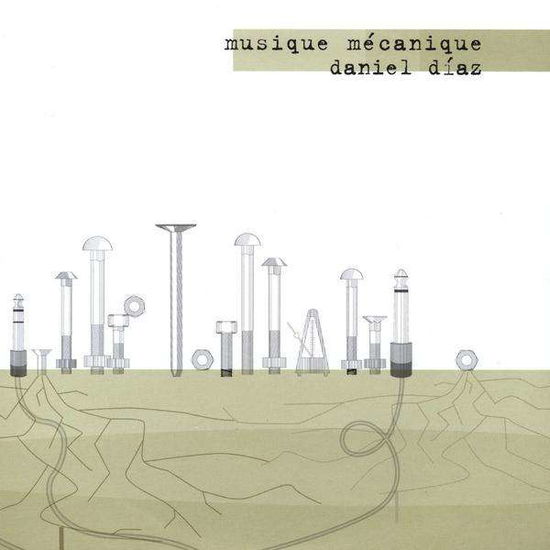 Cover for Daniel Diaz · Musique Mecanique (CD) (2011)