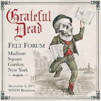 Cover for Grateful Dead (The) · Felt Forum, Madison Square Garden, New York, December 5 1971, Wnew Broadcast (CD) (2022)