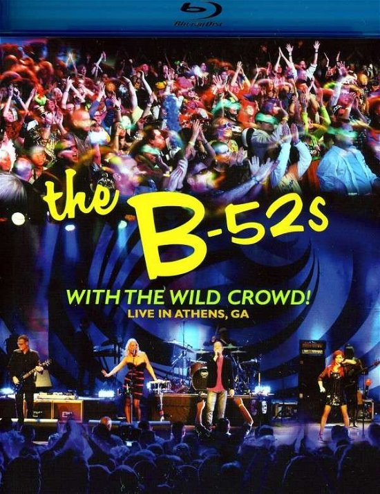 Cover for The B-52s · With the Wild Crowd! Live in Athens, Ga (Blu-ray) (2012)