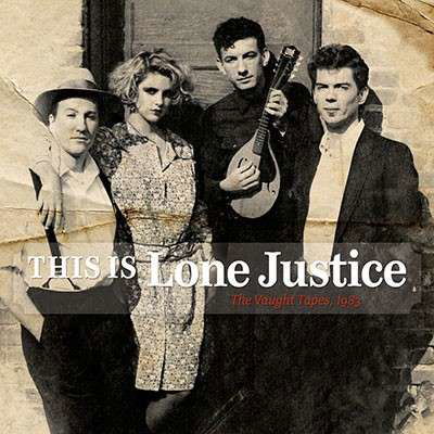 Cover for Lone Justice · This Is Lone Justice - The Vaught Tapes (LP) (2020)