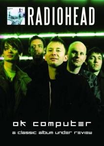 Cover for Radiohead · Ok Computer: Classic Album Under Review (DVD) (2017)