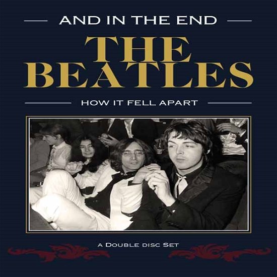 And in the End - The Beatles - Elokuva - CHROME DREAMS DVD - 0823564540696 - maanantai 9. maaliskuuta 2015