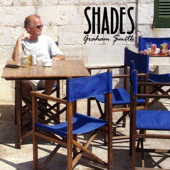 Shades - Graham Smith - Music - graham smith - 0884502237696 - October 27, 2009