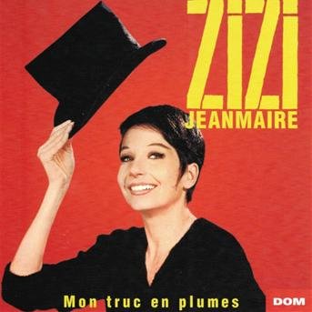 Cover for Zizi Jeanmaire · Mon Truc En Plumes (CD) (2018)