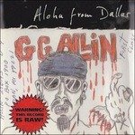 Cover for G.G. Allin · Aloha From Dallas (CD) (1995)