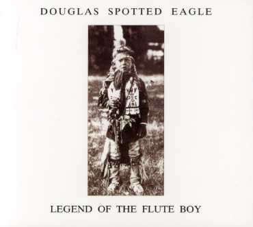 Legend Of The Flute Boy - Douglas Spotted Eagle - Musique - SPALAX - 3429020148696 - 8 septembre 2014