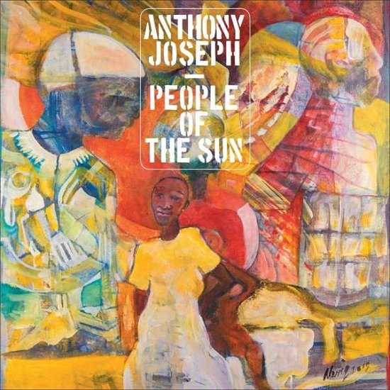 Cover for Anthony Joseph · People Of The Sun (LP) (2018)