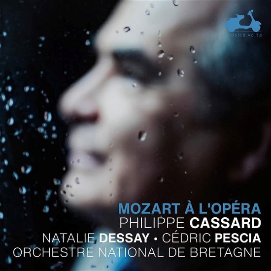 Cover for Cassard, Philippe / Natalie Dessay / Cedric Pescia · Mozart A L'opera (CD) (2022)