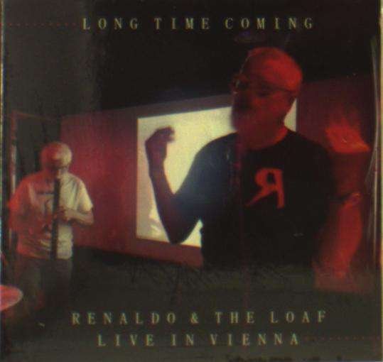 Cover for Renaldo &amp; the Loaf · Long Time Coming: Live in Vienna 2018 (CD) (2019)