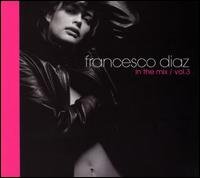 In the Mix Vol.3 - Various / Francesco Diaz - Musikk - CALA D'HORT-GER - 4025858016696 - 14. juli 2006