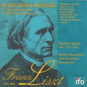 Cover for F. Liszt · Die Drei Grossen Orgelwerke (CD) (2007)