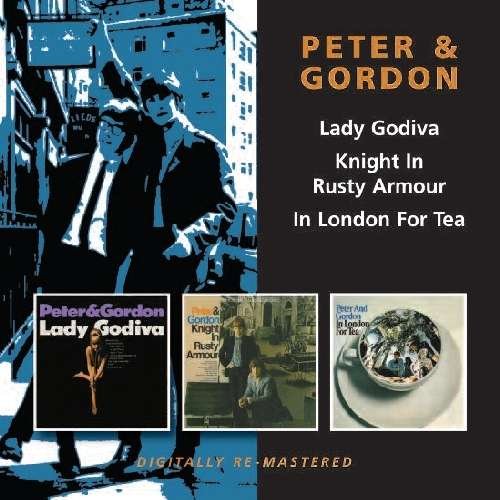 Cover for Peter &amp; Gordon · Lady Godiva / Knight In Rusty Armour/In London For Tea (CD) (2011)