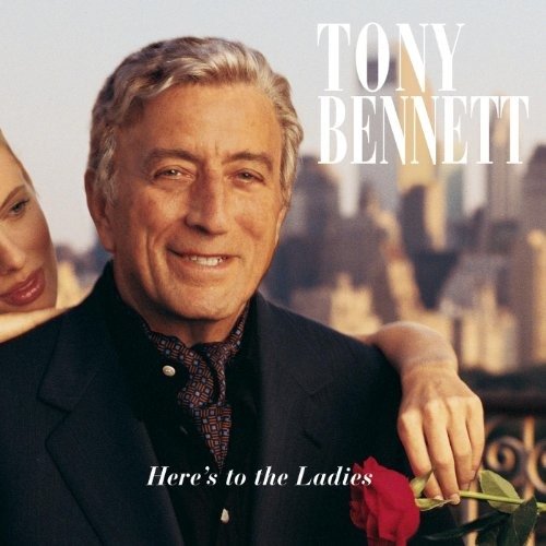 Heres to the Ladies - Tony Bennett - Music -  - 5099748126696 - April 29, 1996