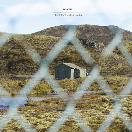 Cover for Tue West · Frihed Til At Være En Fange (CD) (2021)