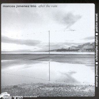 Cover for Marcos Jimenez Trio · After The Rain (CD) (2007)
