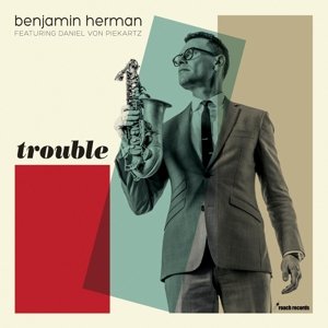Cover for Benjamin Herman · Trouble (LP) [Bonus Tracks, 180 gram edition] (2014)
