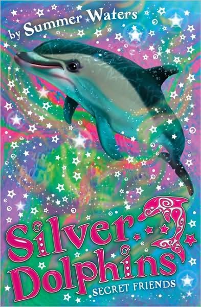 Cover for Summer Waters · Secret Friends - Silver Dolphins (Paperback Book) (2009)