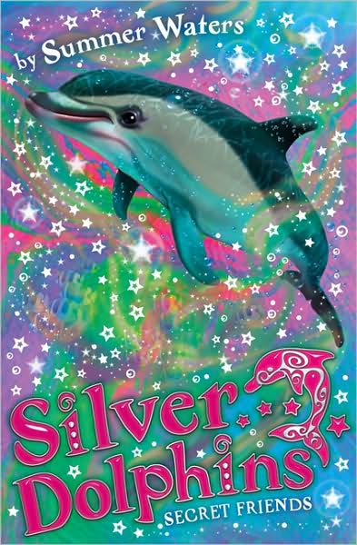 Secret Friends - Silver Dolphins - Summer Waters - Livres - HarperCollins Publishers - 9780007309696 - 28 mai 2009