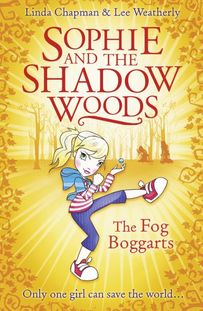 The Fog Boggarts - Sophie and the Shadow Woods - Linda Chapman - Books - HarperCollins Publishers - 9780007411696 - August 4, 2011
