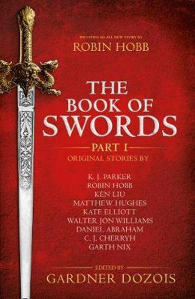 Cover for Gardner Dozois · The Book of Swords: Part 1 (Paperback Book) (2018)