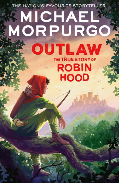 Cover for Michael Morpurgo · Outlaw: The True Story of Robin Hood (Paperback Book) (2025)