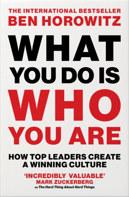 Cover for Ben Horowitz · What You Do Is Who You Are: How Top Leaders Create a Winning Culture (Paperback Book) (2025)