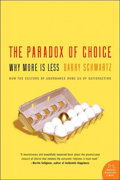 Cover for Barry Schwartz · The Paradox of Choice: Why More is Less - P.s. (Pocketbok) [New edition] (2005)