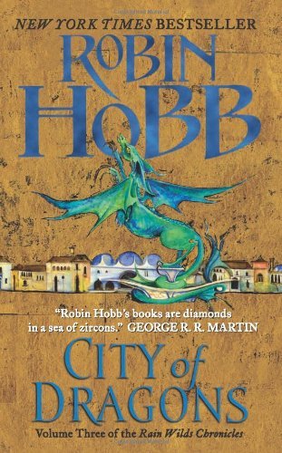 City of Dragons: Volume Three of the Rain Wilds Chronicles - Rain Wilds Chronicles - Robin Hobb - Livros - HarperCollins - 9780061561696 - 29 de janeiro de 2013