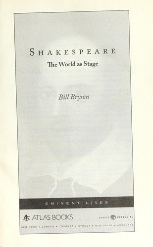 Shakespeare the world as stage - Bill Bryson - Books - Atlas Books/Harper Perennial - 9780061673696 - October 21, 2008