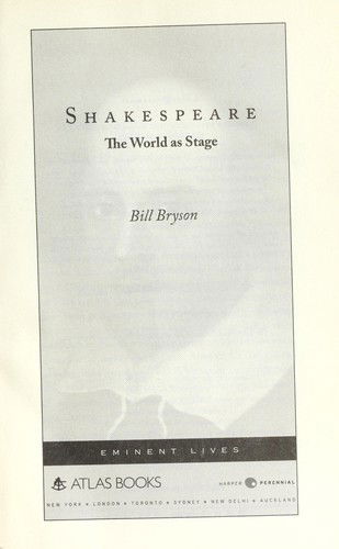 Shakespeare the world as stage - Bill Bryson - Bøker - Atlas Books/Harper Perennial - 9780061673696 - 21. oktober 2008