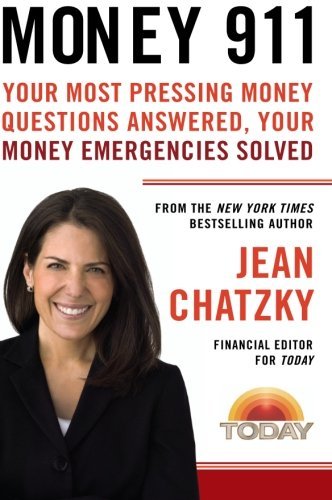 Cover for Jean Chatzky · Money 911: Your Most Pressing Money Questions Answered, Your Money Emergencies Solved - Money 911 (Paperback Book) (2009)