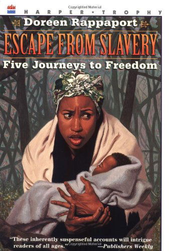 Cover for Doreen Rappaport · Escape from Slavery: Five Journeys to Freedom (Paperback Book) [Reprint edition] (1998)