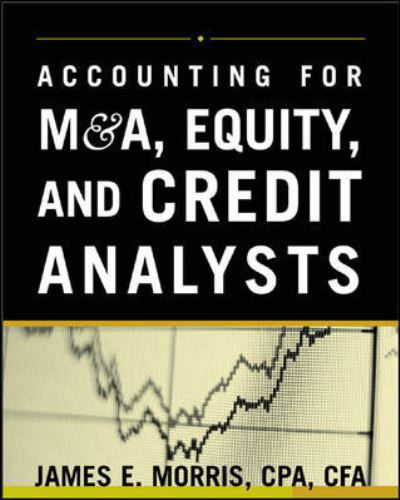 Cover for James E. Morris · Accounting for M&amp;a Credit and Equity Analysts (Hardcover Book) (2004)