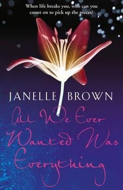 Cover for Janelle Brown · All We Ever Wanted Was Everything (Pocketbok) (2009)