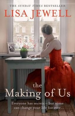 The Making of Us: A gripping family drama from the bestselling author - Lisa Jewell - Książki - Cornerstone - 9780099533696 - 10 maja 2012