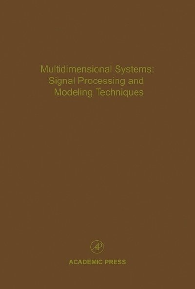 Cover for Cornelius T Leondes · Multidimensional Systems: Signal Processing and Modeling Techniques: Advances in Theory and Applications - Control and Dynamic Systems (Hardcover Book) (1995)