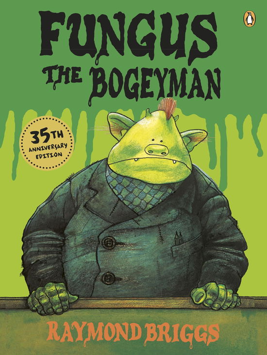 Fungus the Bogeyman - Raymond Briggs - Kirjat - Penguin Random House Children's UK - 9780141342696 - torstai 5. huhtikuuta 2012