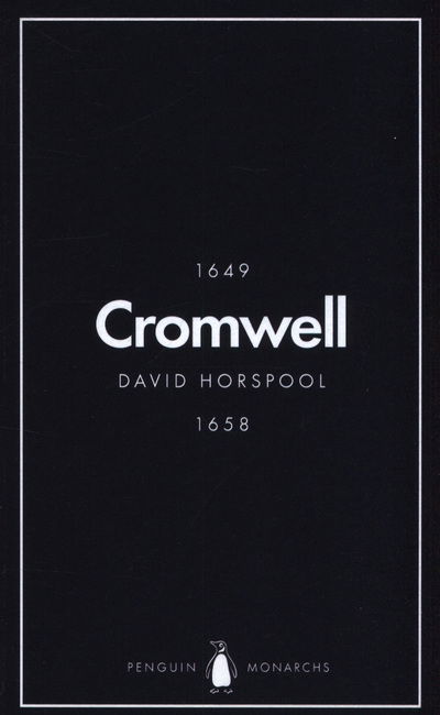 David Horspool · Oliver Cromwell (Penguin Monarchs): England's Protector - Penguin Monarchs (Paperback Book) (2018)